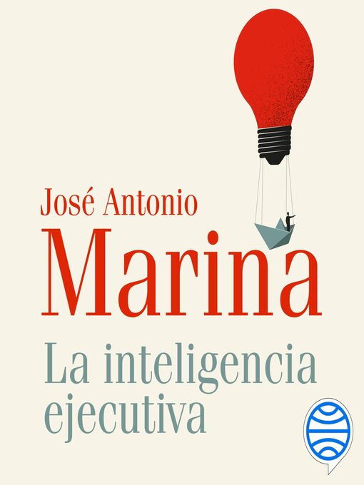 Title details for La inteligencia ejecutiva by José Antonio Marina - Available